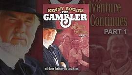 The Gambler II: The Adventure Continues (Part 1)