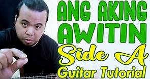 GUITAR TUTORIAL | Ang Aking Awitin - Side A