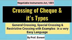 Crossing of Cheques | Types of Crossing of Cheque| Crossing and it's types | CA Inter