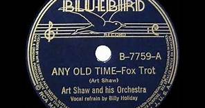 1938 Artie Shaw - Any Old Time (Billie Holiday, vocal)
