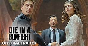 Die In A Gunfight (2021 Movie) Official Trailer - Diego Boneta, Alexandra Daddario