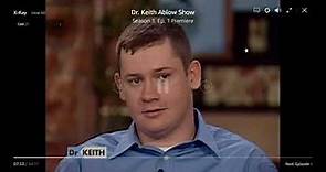 Watch The Dr Keith Ablow Show Season 1 EP1