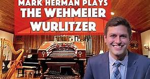 Mark Herman Plays the Wehmeier Wurlitzer