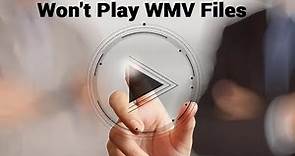 Windows 10 Won’t Play Wmv Files [How Can Solve It]