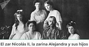 El zar Nicolás II, la zarina Alejandra y sus hijos-Audio documental