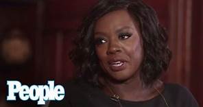 Viola Davis On The Characters That Define Her & Her Difficult Childhood | People