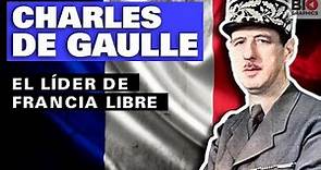Charles de Gaulle: El Líder de Francia Libre