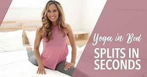 Splits in Seconds | Yoga in Bed | Nora Day