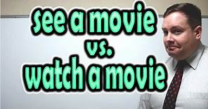 Difference between "see a movie" and "watch a movie" [ ForB English Lesson ]