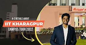 IIT Kharagpur Campus Tour 2024 | A-Z Details about IIT Kharagpur | Full tour in English | IIT KGP