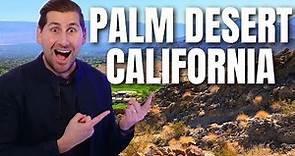 Everything YOU NEED to know about Palm Desert California!