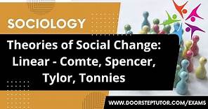 Theories of Social Change: Linear - Comte, Spencer, Tylor, Tonnies | Sociology
