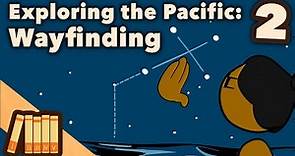 Exploring the Pacific - Wayfinding - Extra History - Part 2