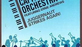 The Capp/Pierce Orchestra Featuring Ernie Andrews - Juggernaut Strikes Again!