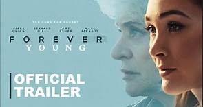 Forever Young | Official Trailer - Diana Quick, Mark Jackson