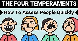 The Four Temperaments - How To Assess People Quickly