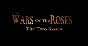 The Wars Of The Roses | The Two Roses Ep 1 of 4 | Wars of the Roses Documentary