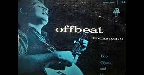 Bob Gibson - The Horse Named Bill 1956 Offbeat Folk Songs