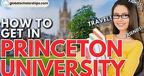 How To Apply In Princeton University (Undergraduate Admissions for International Students)