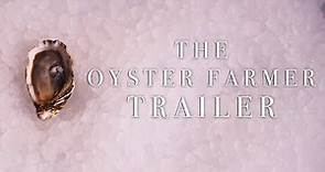 The Oyster Farmer - Trailer