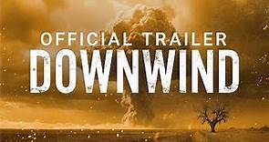 DOWNWIND - Official Trailer