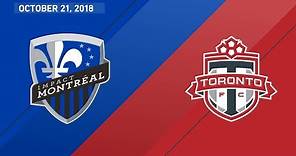 HIGHLIGHTS: Montreal Impact vs. Toronto FC | October 21, 2018