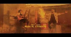 Uña Y Carne - Pasa el canutito (Lyric Video Oficial)