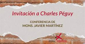 Invitación a Charles Péguy: conferencia de Mons. Javier Martínez