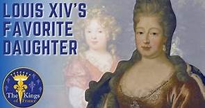 Marie Anne De Bourbon - Louis XIV 's FAVORITE daughter