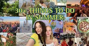 30+ Things to do THIS summer! (With friends or alone) 🌺🌱☀️