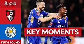 Bournemouth v Leicester City | Key Moments | Fifth Round | Emirates FA Cup 2023-24