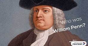 Who Was William Penn?
