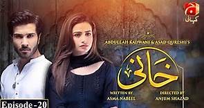 Khaani Episode 20 [HD] || Feroze Khan - Sana Javed || @GeoKahani