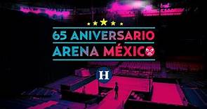 La HISTÓRICA Arena México, un recinto lleno de historia, CUMPLE 65 años
