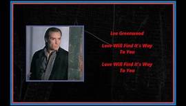 Lee Greenwood - Love Will Find It's Way To You