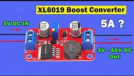 Review of XL6019 step up Boost converter, Step up voltage adjustable converter