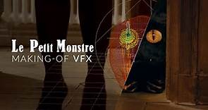 Le Petit Monstre - MAKING OF VFX
