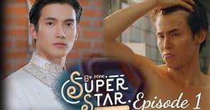 Be mine superstar ep 1 eng sub | be mine superstar bl drama