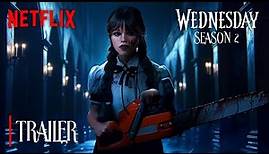 Wednesday Addams | SEASON 2 FULL TRAILER | Netflix (HD)