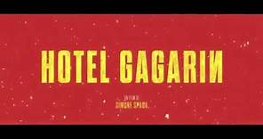 Hotel Gagarin | Trailer Italiano Ufficiale - dal 24 maggio al Cinema