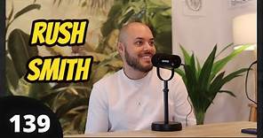 Rush Smith #139 | Se sincera sobre Septiembre 13 y JPelirrojo, Exclusiva, Su vida ahora