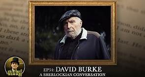 David Burke: A Sherlockian Conversation