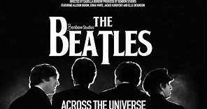 The Beatles: Across The Universe (Full Documentary)