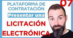 🔴Cómo PRESENTAR una LICITACIÓN ELECTRÓNICA desde la PLATAFORMA DE CONTRATACIÓN ✅Tutorial 07