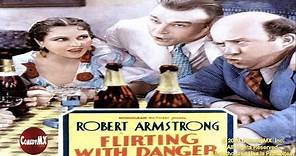 Flirting with Danger (1934) | Full Movie | Robert Armstrong, Edgar Kennedy, William Cagney