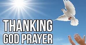 Prayer to thank God (Thanking & Thanksgiving for all blessings)