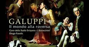 Baldassare Galuppi (1706-1785) - Il Mondo alla Roversa (Diego Fasolis)