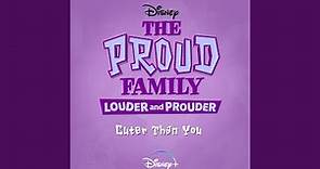 Cuter Than You (From "The Proud Family: Louder and Prouder")
