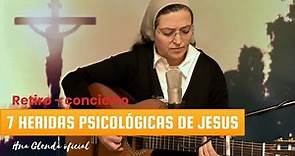 RETIRO -CONCIERTO: "7 HERIDAS PSICOLÓGICAS DE JESUS" - HNA GLENDA OFICIAL