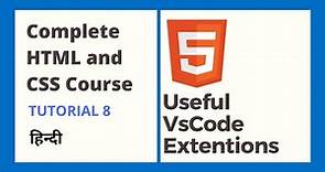 Useful Extension (HTML and CSS tutorial 08)